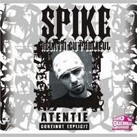 Spike - Relatii cu publicul - Link De Download: 1.Decomprimatii 2.Ascultati - Hip-Hop