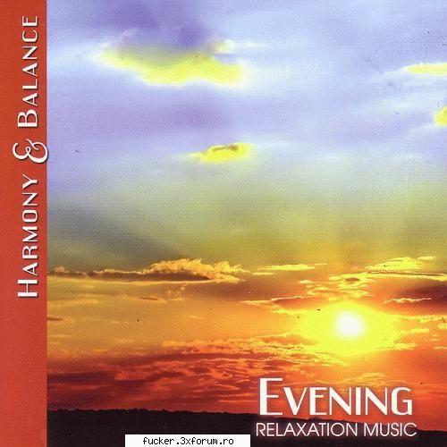 VA-Harmony And Balance-Relaxation Music-Evening-2009 - Link De Download: 1.Dezarhivati 2.Ascultati - Ambient